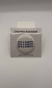 It's A Party Button Pin