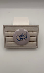 Football School Button Pin