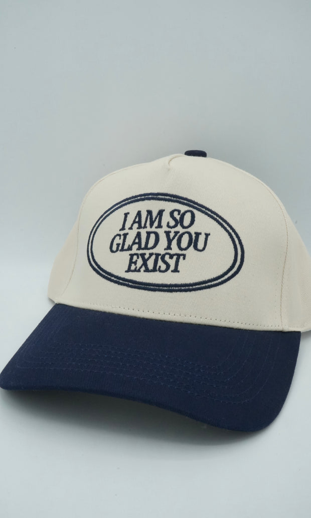 Glad You Exist Hat