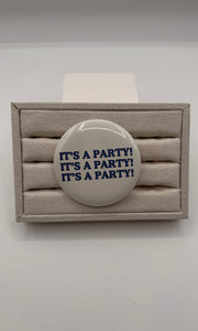 It's A Party Button Pin