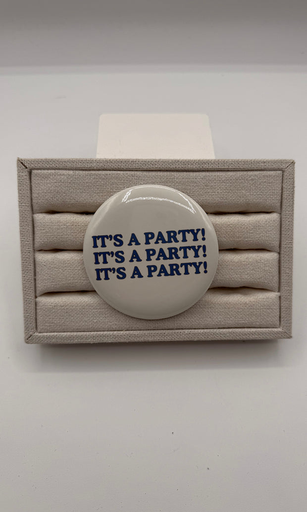 It's A Party Button Pin
