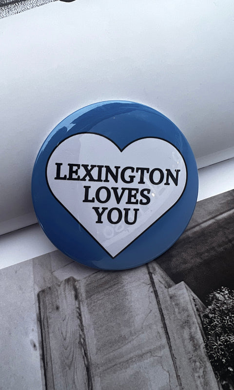 Lex Loves You Button Pin