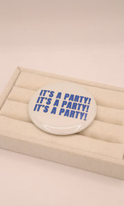 It's A Party Button Pin