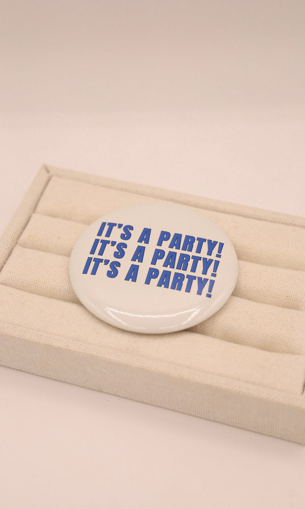It's A Party Button Pin