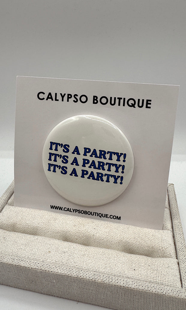 It's A Party Button Pin