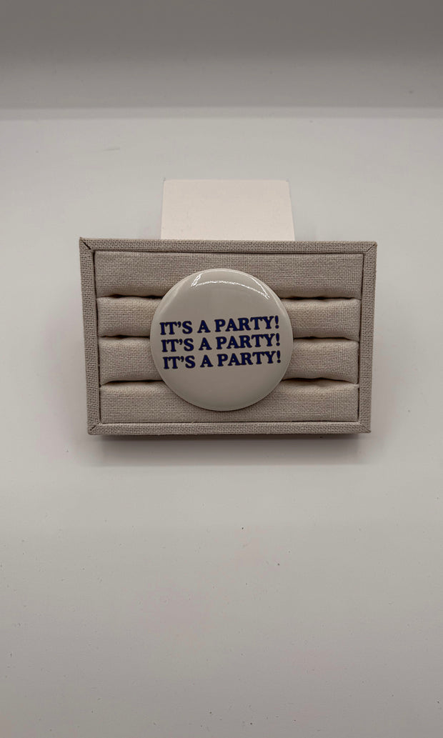 It's A Party Button Pin