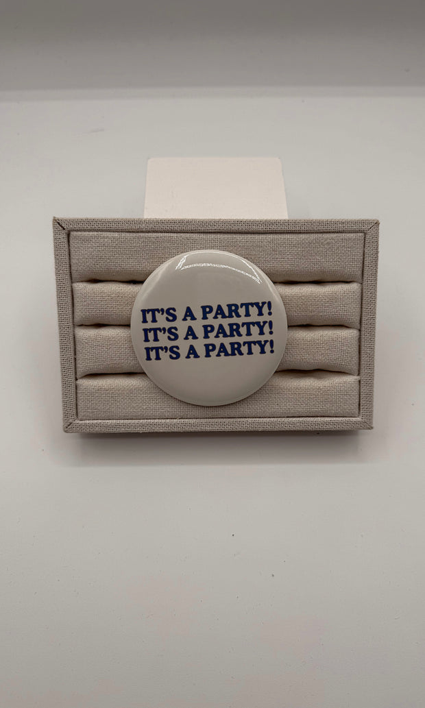 It's A Party Button Pin