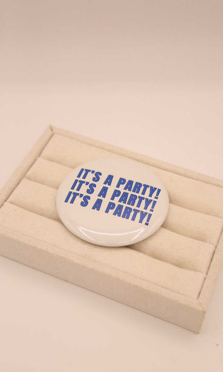 It's A Party Button Pin