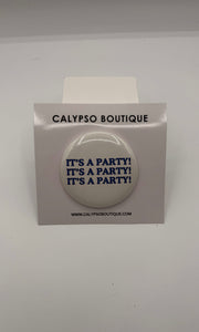 It's A Party Button Pin