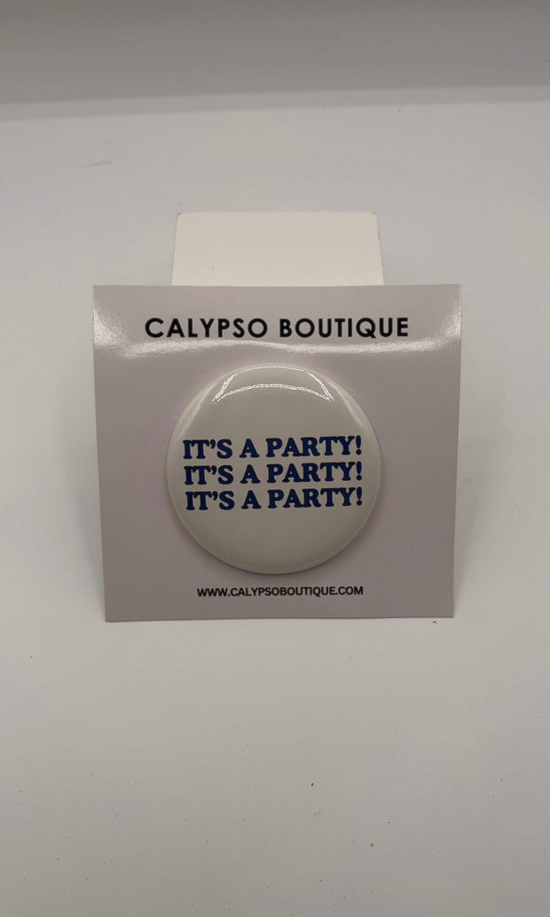 It's A Party Button Pin